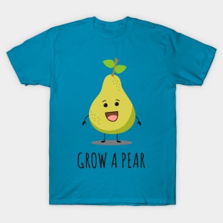 Grow A Pear T-Shirt